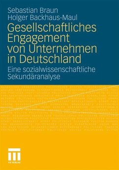 Gesellschaftliches Engagement von Unternehmen in Deutschland - Braun, Sebastian;Backhaus-Maul, Holger