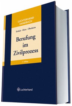 Handbuch Berufung im Zivilprozess - Eichele, Karl, Bernd Hirtz und Rainer Oberheim