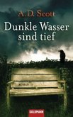 Dunkle Wasser sind tief