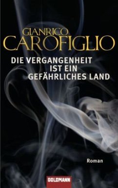 Die Vergangenheit ist ein gefährliches Land - Carofiglio, Gianrico