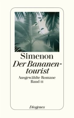 Der Bananentourist / Ausgewählte Romane Bd.11 - Simenon, Georges