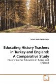 Educating History Teachers in Turkey and England: A Comparative Study
