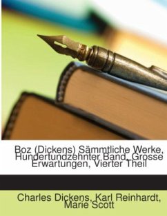 Boz (Dickens) Sämmtliche Werke, Hundertundzehnter Band, Grosse Erwartungen, Vierter Theil