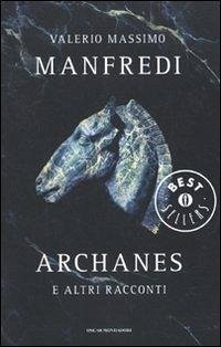 Archanes e altri racconti - Manfredi, Valerio Massimo