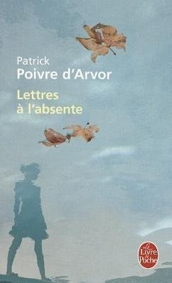 Lettres A L Absente - Poivre D. Arvor, P.