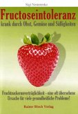 Fructoseintoleranz - krank durch Obst, Gemüse und Süßigkeiten