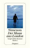 Der Mann aus London / Ausgewählte Romane Bd.4