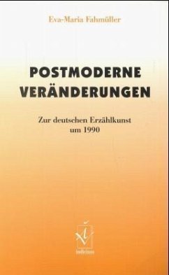 Postmoderne Veränderungen - Fahmüller, Eva-Maria