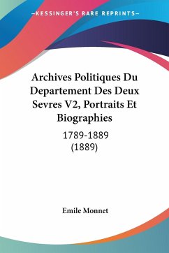 Archives Politiques Du Departement Des Deux Sevres V2, Portraits Et Biographies