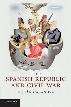 The Spanish Republic and Civil War - Casanova, Julian (Universidad de Zaragoza)