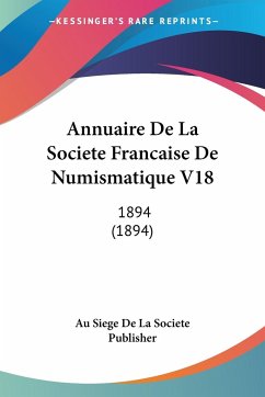Annuaire De La Societe Francaise De Numismatique V18