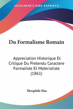 Du Formalisme Romain - Huc, Theophile