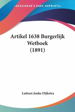 Artikel 1638 Burgerlijk Wetboek (1891) - Dijkstra, Luitzen Jouke