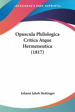 Opuscula Philologica Critica Atque Hermeneutica (1817)