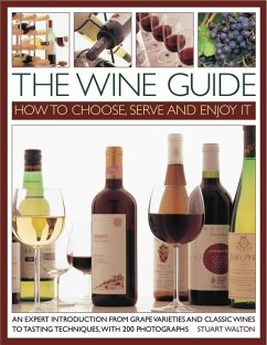 The Wine Guide: How to Choose, Serve and Enjoy it - Walton, Stuart