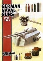 German Naval Guns 1939-1945 - Skwiot, Miroslaw