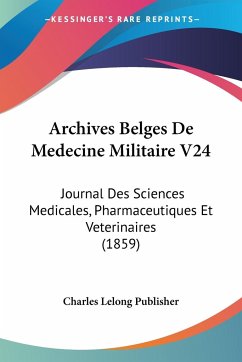 Archives Belges De Medecine Militaire V24 - Charles Lelong Publisher