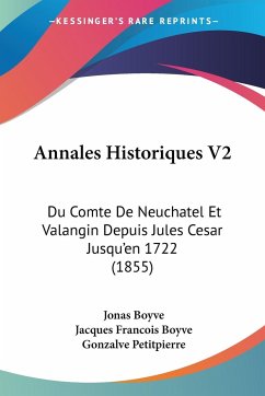 Annales Historiques V2 - Boyve, Jonas; Boyve, Jacques Francois; Petitpierre, Gonzalve