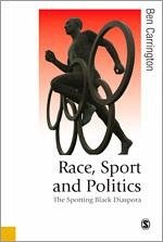 Race, Sport and Politics - Carrington, Ben