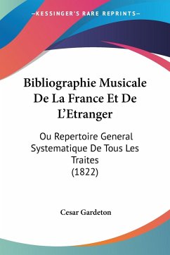 Bibliographie Musicale De La France Et De L'Etranger - Gardeton, Cesar