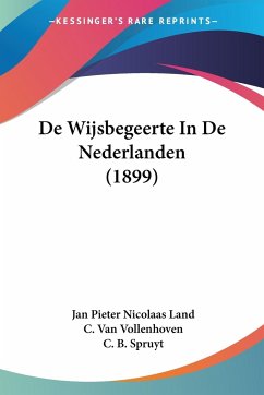 De Wijsbegeerte In De Nederlanden (1899) - Land, Jan Pieter Nicolaas; Vollenhoven, C. van; Spruyt, C. B.