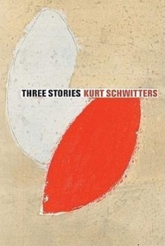 Three Short Stories - Schwitters, Kurt; Schwitters, Ernst