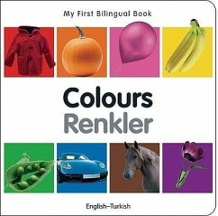 My First Bilingual Book-Colours (English-Turkish) - Milet Publishing