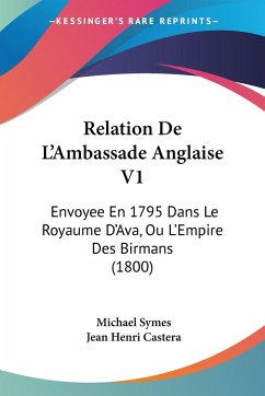 Relation De L'Ambassade Anglaise V1 - Symes, Michael