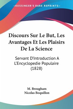 Discours Sur Le But, Les Avantages Et Les Plaisirs De La Science - Brougham, M.