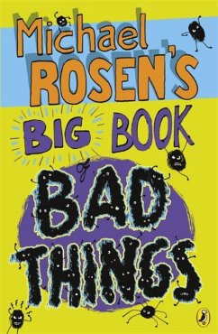 Michael Rosen's Big Book of Bad Things - Rosen, Michael