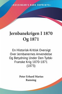 Jernbanekrigen I 1870 Og 1871 - Ramsing, Peter Erhard Marius