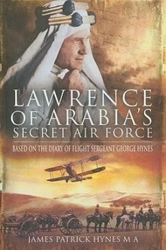 Lawrence of Arabia's Secret Air Force - Hynes, James Patrick