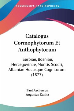 Catalogus Cormophytorum Et Anthophytorum - Ascherson, Paul; Kanitz, Augustus