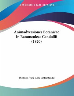Animadversiones Botanicae In Ranunculeas Candollii (1820) - De Schlechtendal, Diedrich Franz L.