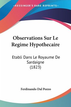 Observations Sur Le Regime Hypothecaire - Pozzo, Ferdinando Dal