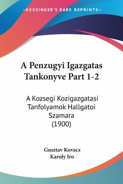 A Penzugyi Igazgatas Tankonyve Part 1-2 - Kovacs, Gusztav; Iro, Karoly