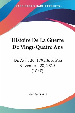 Histoire De La Guerre De Vingt-Quatre Ans