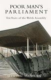 Poor Man's Parliament: 10 Years of the Welsh Assembly
