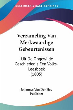 Verzameling Van Merkwaardige Gebeurtenissen - Johannes Van Der Hey Publisher