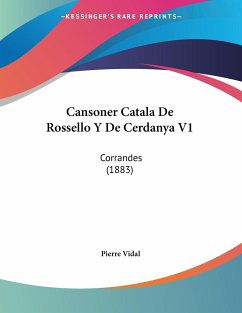 Cansoner Catala De Rossello Y De Cerdanya V1 - Vidal, Pierre