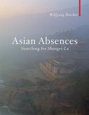 Asian Absences: Searching for Shangri-La