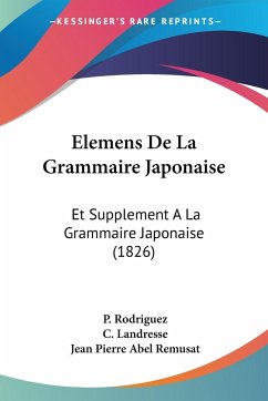 Elemens De La Grammaire Japonaise - Rodriguez, P.