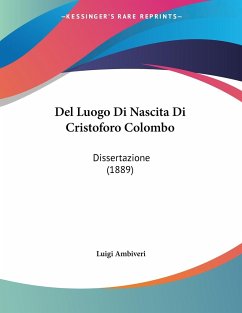 Del Luogo Di Nascita Di Cristoforo Colombo - Ambiveri, Luigi