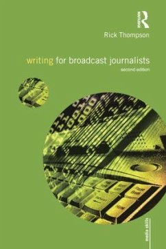 Writing for Broadcast Journalists - Thompson, Rick