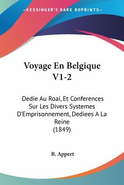 Voyage En Belgique V1-2 - Appert, B.