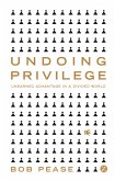 Undoing Privilege