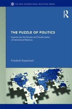 The Puzzles of Politics - Kratochwil, Friedrich
