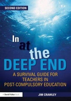 In at the Deep End: A Survival Guide for Teachers in Post-Compulsory Education - Crawley, Jim