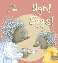 Ugh! Eggs! - Arnold, Sarah