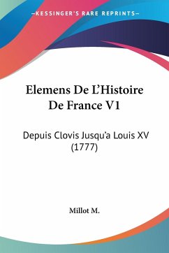 Elemens De L'Histoire De France V1 - Millot M.